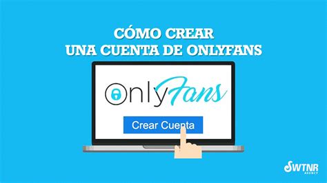 abrir cuenta onlyfans|Cómo empezar OnlyFans: Guía paso a paso para principiantes